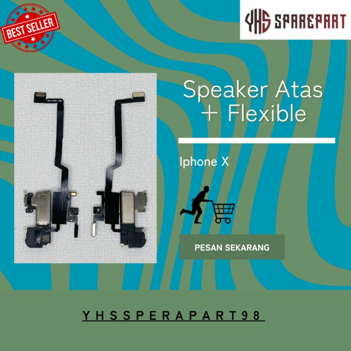 Speaker Atas+Flexible iPhone X/XS/XR Original Bergaransi