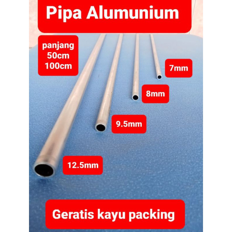 Hjk Pipa Aluminium 7mm,8mm,9.5mm dan 12.5mm. Panjang 50cm / 100cm