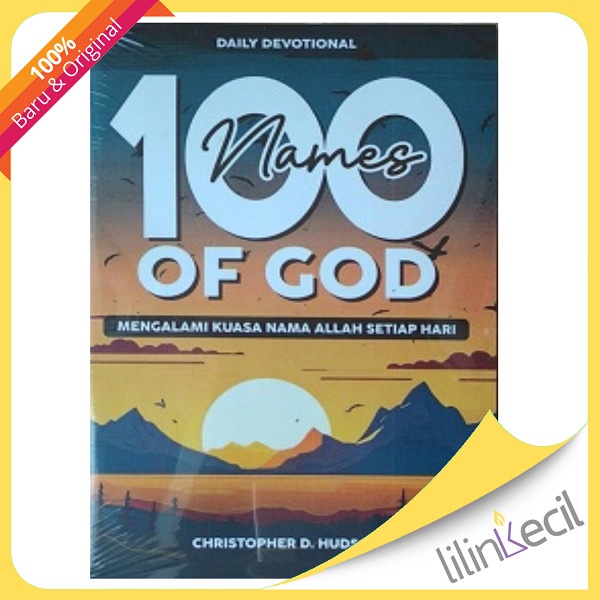 

Buku 100 Names Of God ( Mengalami Kuasa Nama Allah Setiap Hari) - Christopher D. Hudson