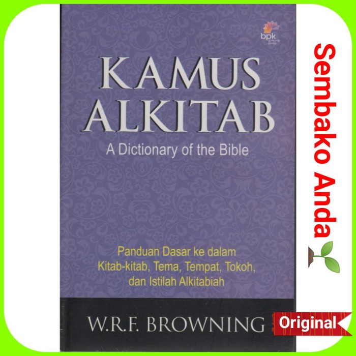

Kamus Alkitab A Dictionary Of The Bible. W.R.F. Browning.