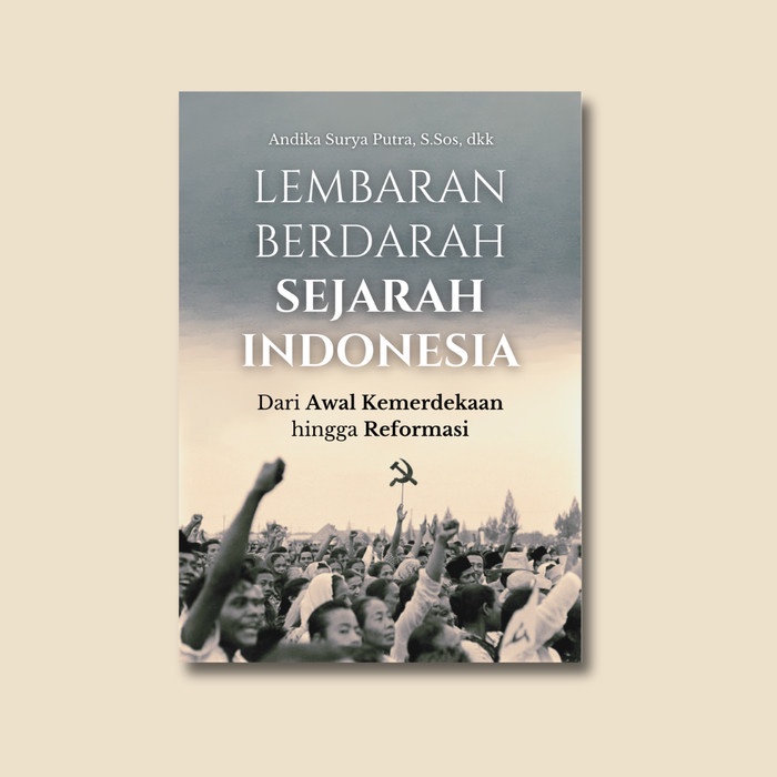 

HOT SALE! Buku Lembaran Berdarah Sejarah Indonesia: Dari Awal Kemerdekaan hingga Reformasi