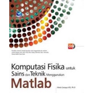 

Komputasi Fisika Untuk Sains Dan Teknik Menggunakan Matlab+cd