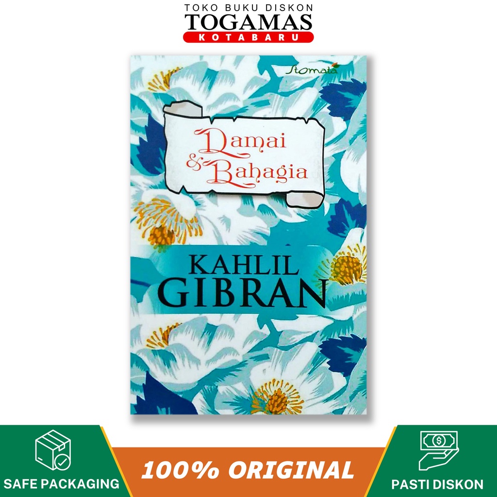 KAHLIL GIBRAN: DAMAI & BAHAGIA - KAHLIL GIBRAN