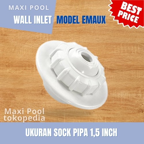 Inlet Kolam Renang / Inlet Fitting Emaux / Wall inlet / Inlet 1,5 inch