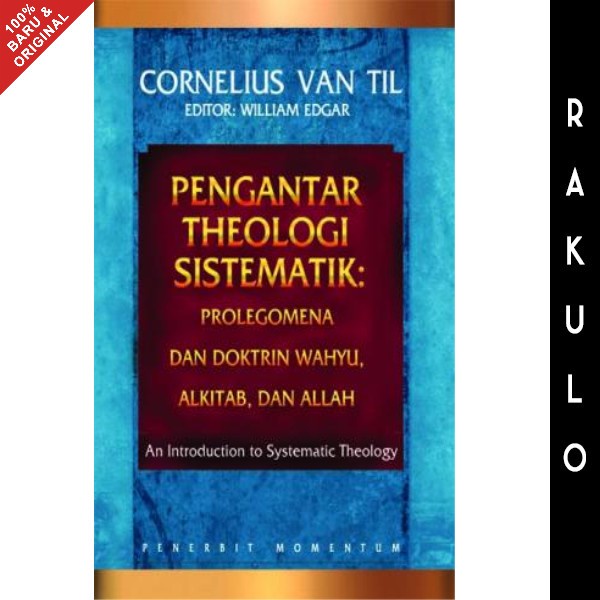 

Buku Pengantar Teologi Sistematik - Cornelius Van Till