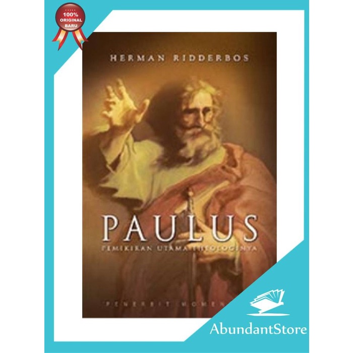

Buku Paulus : Pemikiran Utama Theologinya - Herman Ridderbos