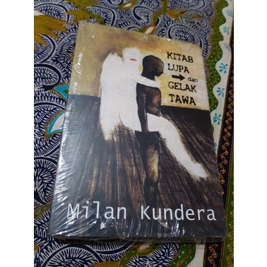 Kitab Lupa Dan Gelak Tawa - Milan Kundera