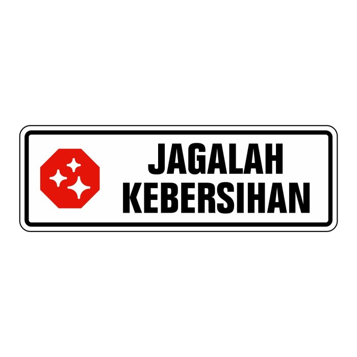 

ATKJaya- RAMBU PLANG JAGALAH KEBERSIHAN 30CM X 10CM AKRILIK