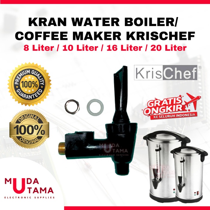 KRAN WATER BOILER KRISCHEF - ASLI KRAN COFFEE MAKER KRISCHEF ORI