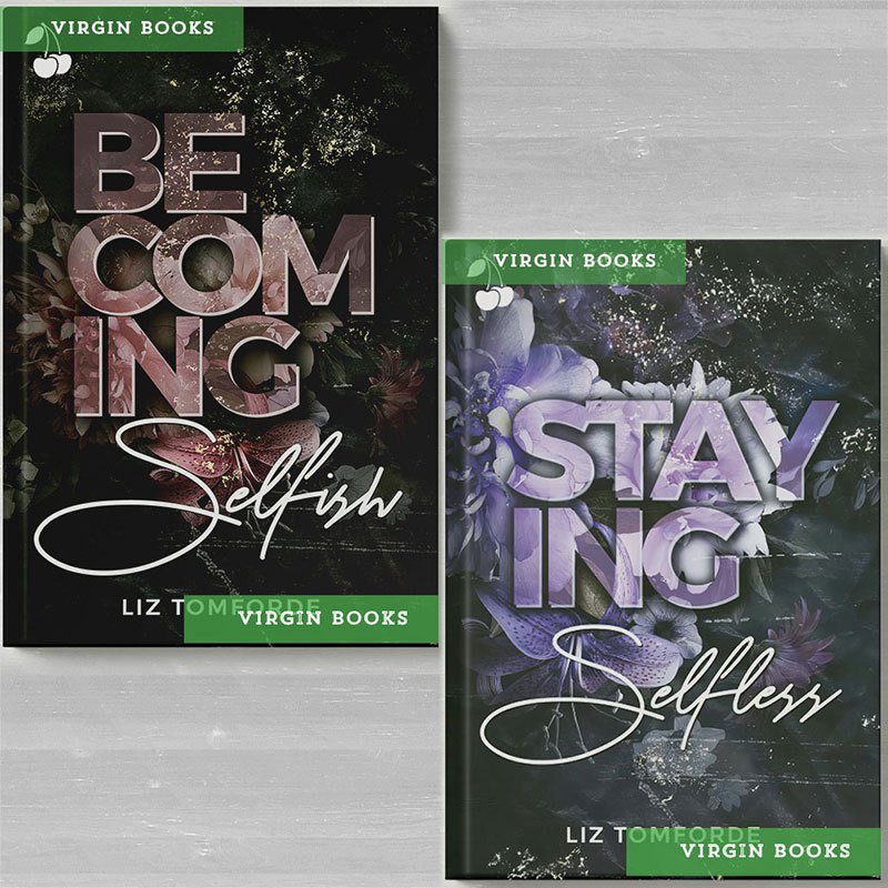 Becoming Selfish - Staying Selfless (The Selfish Series) by Liz Tomforde