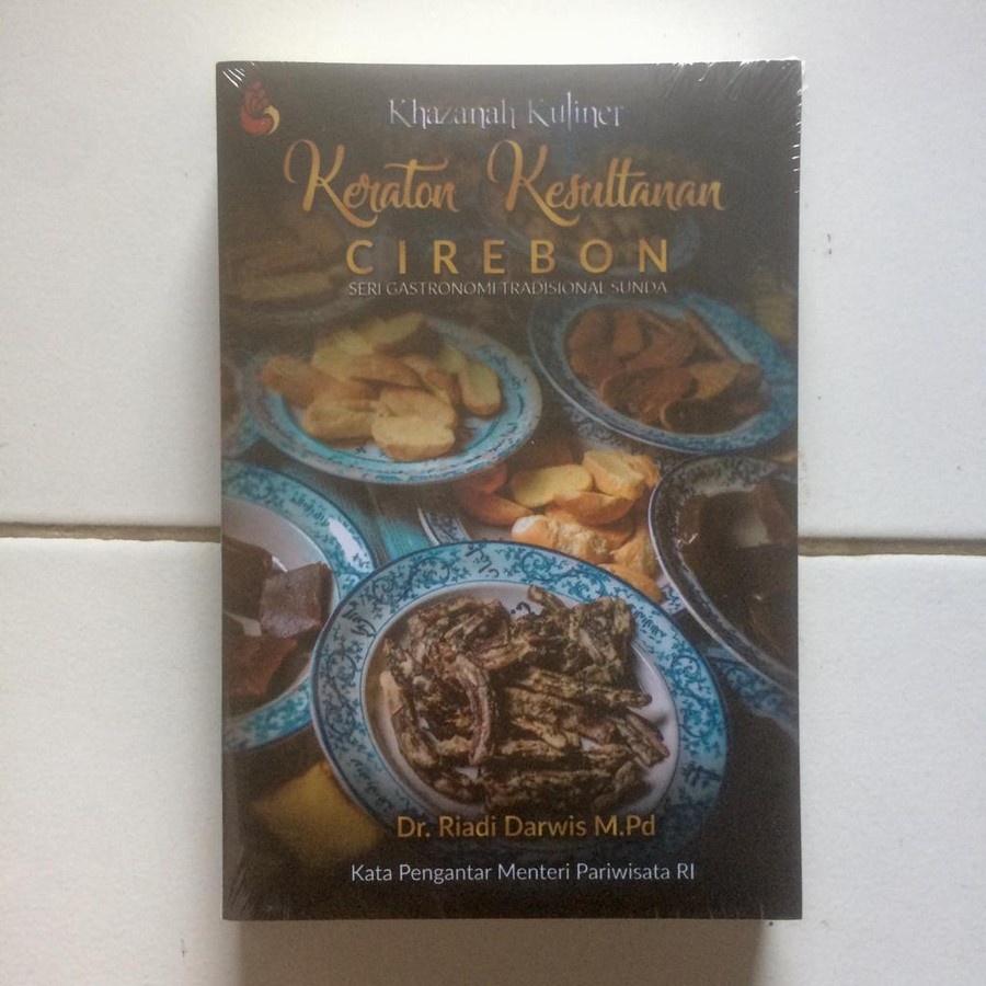 Buku Sejarah Khazanah Kuliner Keraton Kesultanan Cirebon JAWA BARAT [ORIGINAL]