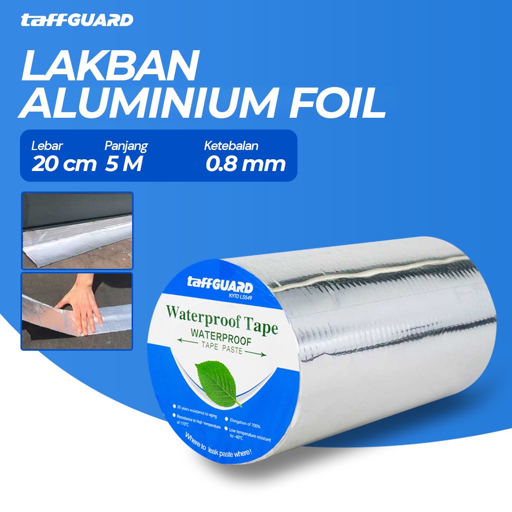 

TaffGUARD KYTO Lakban Aluminium Foil Butyl Waterproof Anti Bocor 0.8mm 20cmx5M - LS549