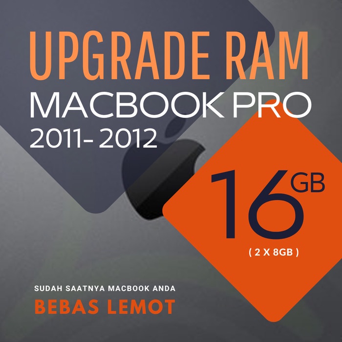 UPGRADE RAM 16GB MACBOOK PRO 2011 2012 MACBOOK BEBAS LEMOT