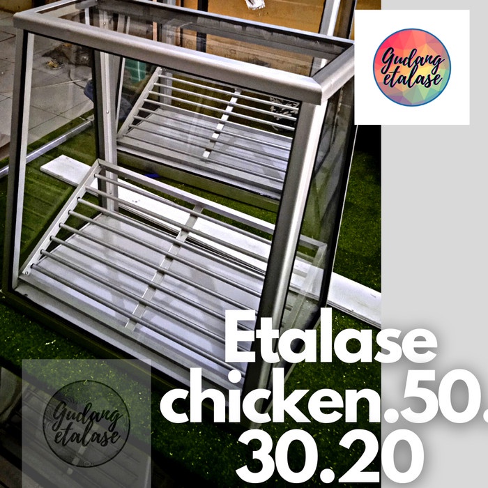 ETALASE FRIED CHICKEN/ETALASE AYAM GORENG/SUDAH TERMASUK LAMPU PEMANAS