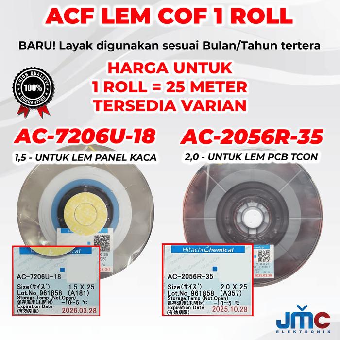 

TERBARU 1Roll 25meter LEM ACF AC-2056R-35 AC-7206-18 - 2.0mm / 1.5mm PEREKAT IC FLEXIBLE COF KE PCB