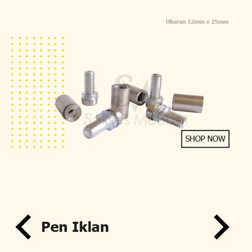 

TERJAMIN PEN IKLAN 12 MM X 25 MM / BAUT KACA AKRILIK / ADVERTISING SIGN BOARD