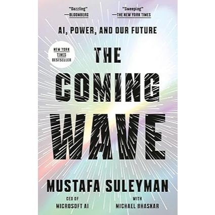 

Readers Collection-Pl_The Coming Wave: AI, Power, and Our Future