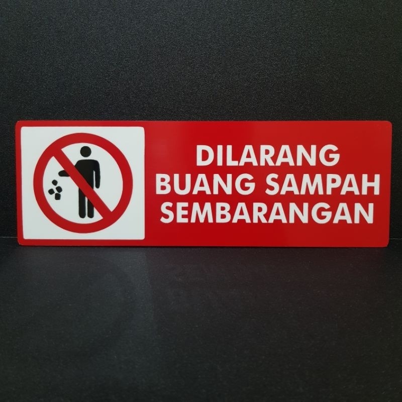 

JH8 Acrylic signboard label DILARANG BUANG SAMPAH SEMBARANGAN