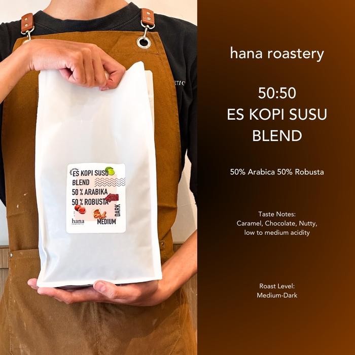 

BLEND ES KOPI SUSU - 50/50 Arabika Robusta - Biji Espresso Roast - Hana Roastery