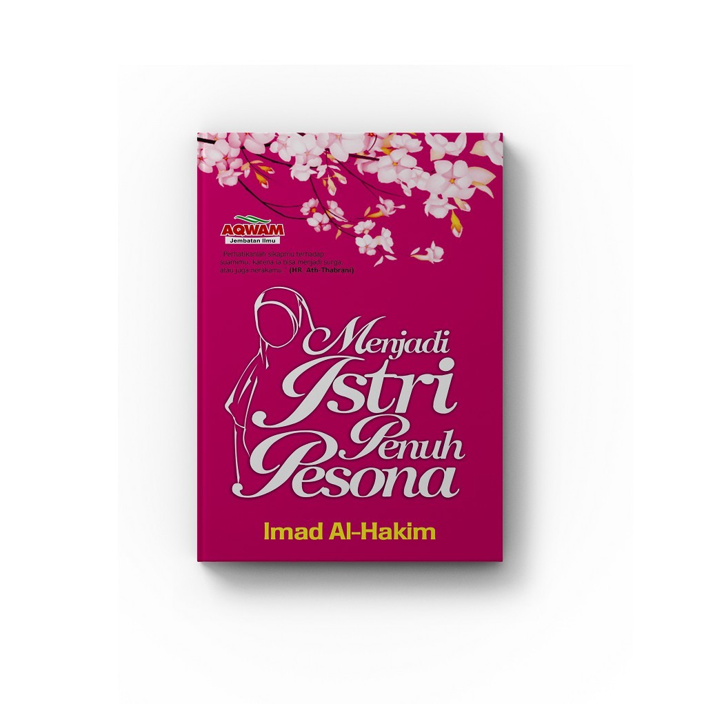 Buku Menjadi Istri Penuh Pesona Tips Menjadi Istri Idaman Bahagia Panduan Wanita Muslimah Kiat Memik