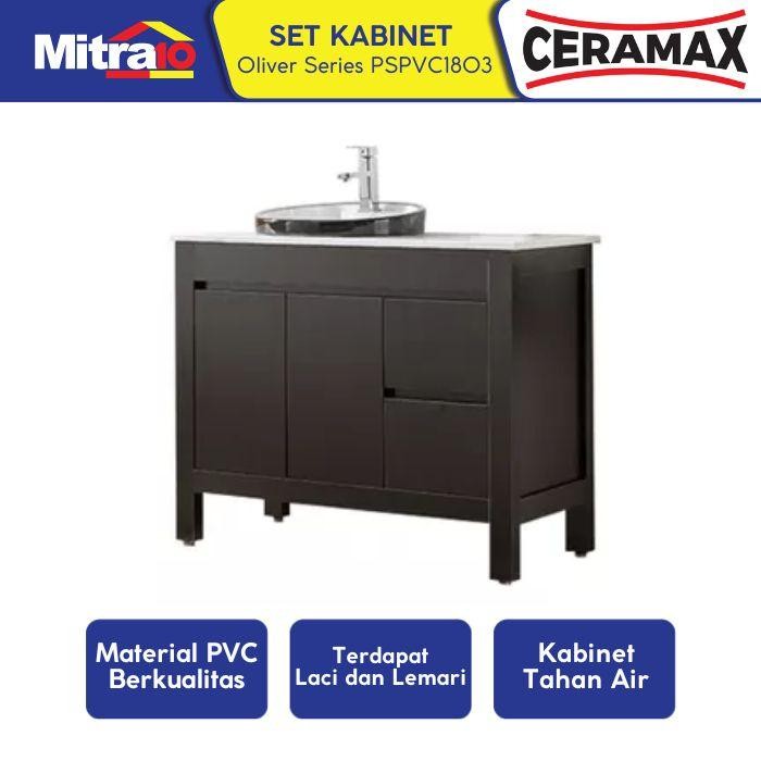 Ceramax Kabinet Dengan Wastafel Kamar Mandi Oliver Series PSPVC1803 (Set)