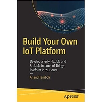 

Readers Collection-Pl_ Build Your Own IoT Platform: Develop a Fully Flexible(En/In version)