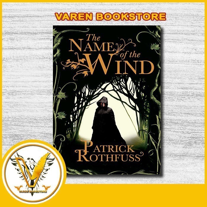 

New Release_Eng/Indo_The Name of the Wind : A Novel I Patrick Rothfuss