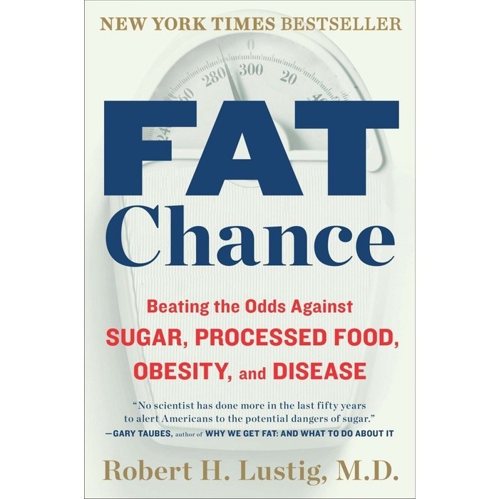 

New Release_Eng/Indo_Fat Chance: Beating the Odds Against Sugar, Processed Food, Obesity