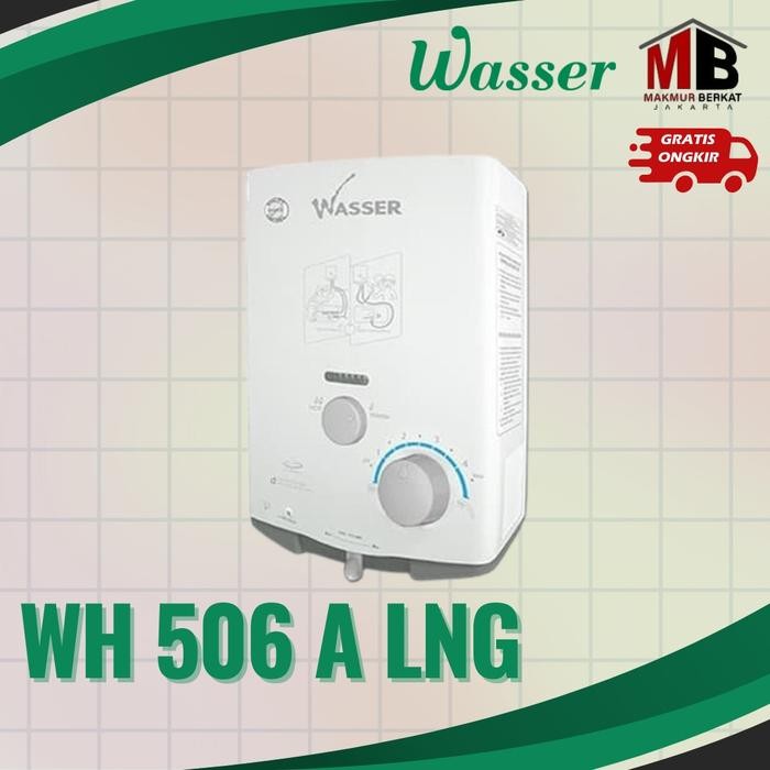 Water Heater Gas Alam Wasser Wh 506 Lng Grab/Gosend