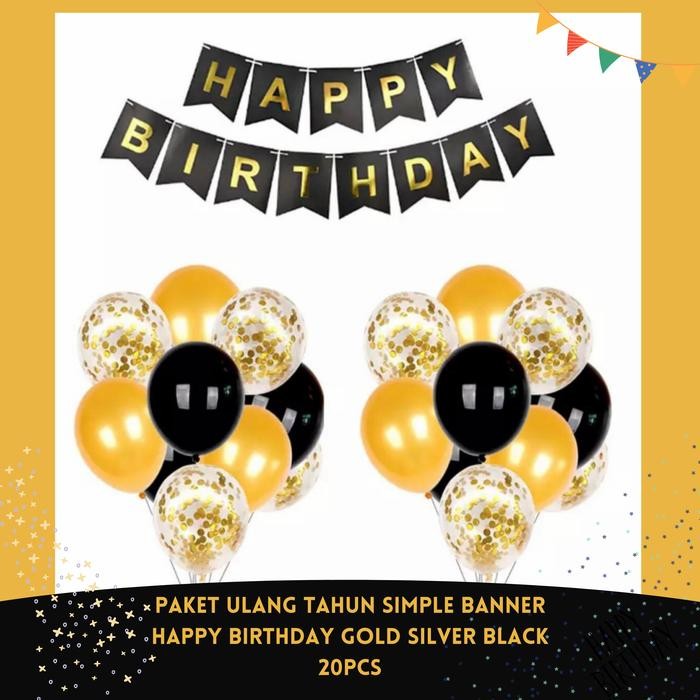

Paket Ulang Tahun Simple Banner Happy Birthday Gold Silver Black 20Pcs Terlaris