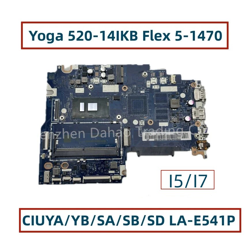 CIUYA/YB/SA/SB/SD LA-E541P For Lenovo Ideapad Yoga 520-14IKB Flex 5-1470 Laptop Motherboard With I5-