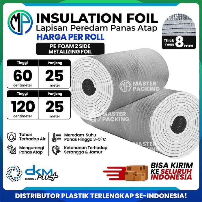 Pe Foam Foil Dkm 120Cm X 25M X 8Mm Bubble Alumunium Foil Insulation Foil Peredam Panas Atap Rumah