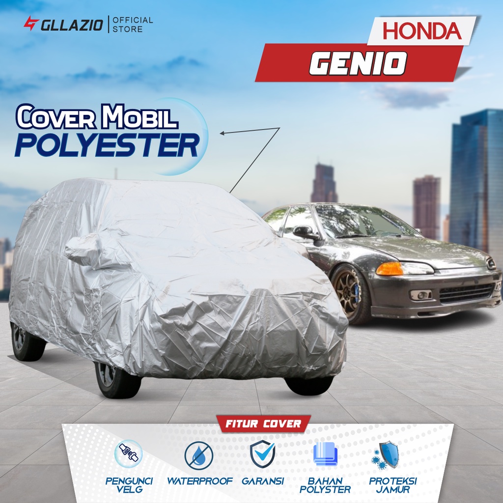 Cover Mobil Honda Civic Genio Polyester / Sarung Mobil Sedan Civic Genio Tipe Polyester / selimut Ho