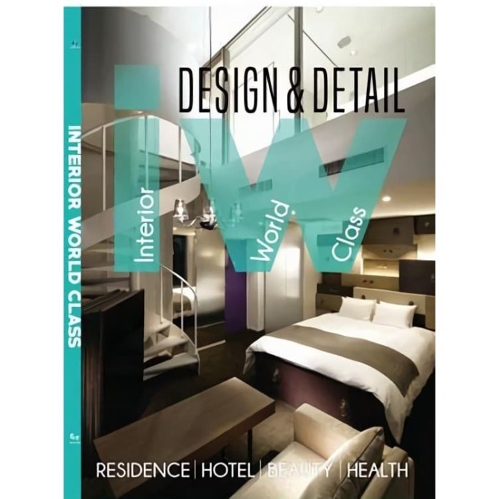 

Design And Detail-Interior World Class - Residence - Hotel - Beauty