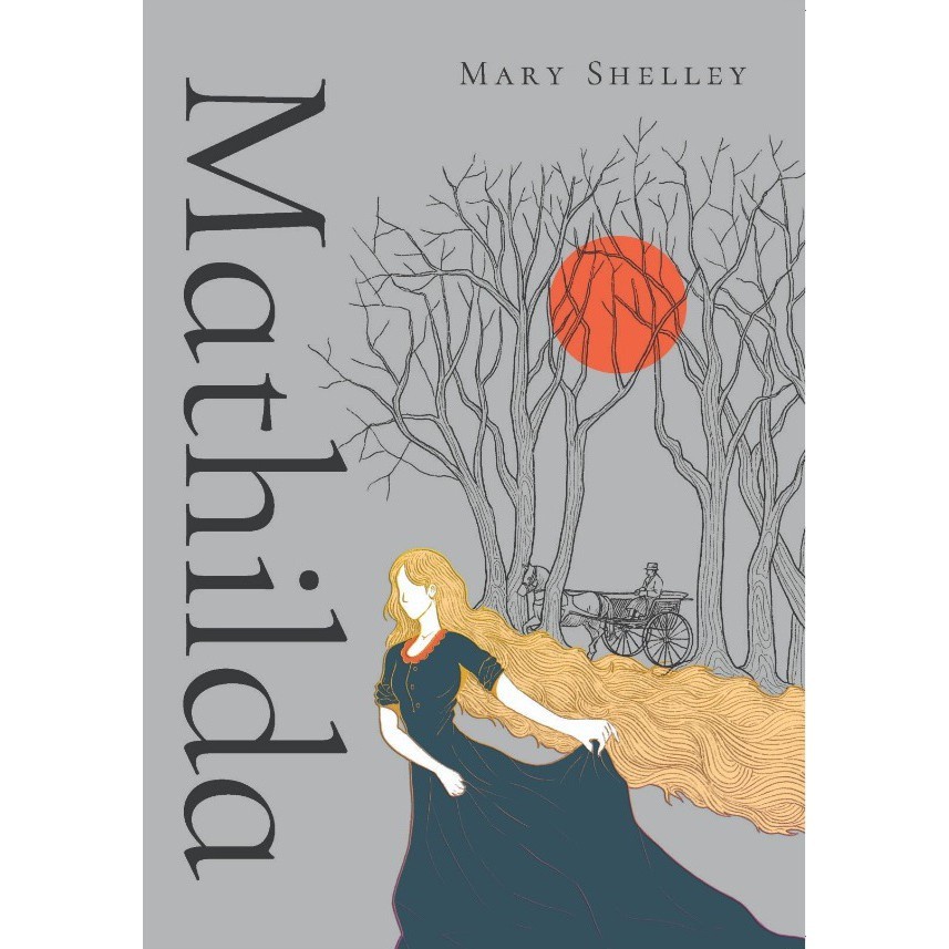 Ori Buku Mathilda - Mary Shelley - Noktah