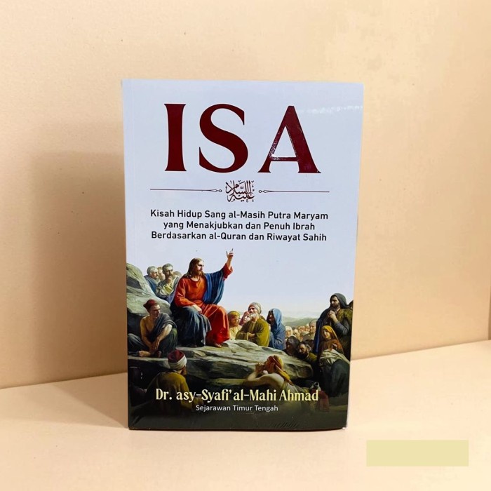 

Isa - Kisah Hidup Sang al-Masih Putra Maryam