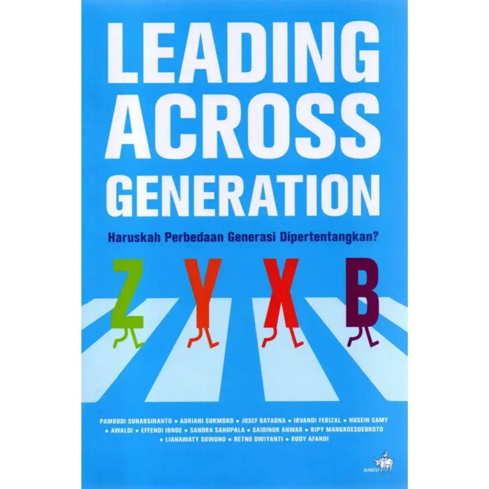 

SALE !!! LEADING ACROSS GENERATION HARUSKAH PERBEDAAN GENERASI DIPERTENTANGKAN READYY