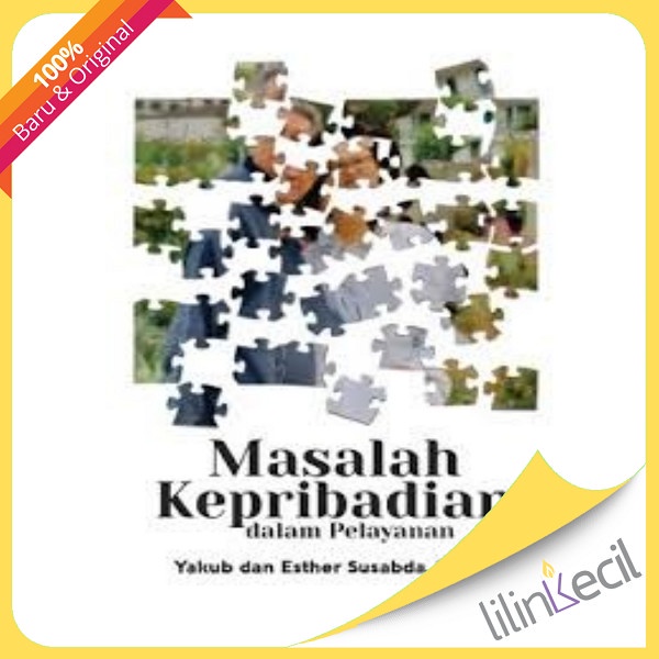 

Buku Masalah Kepribadian Dalam Pelayanan - Yakub Dan Esther Susabda, Ph.D.S