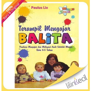 

Terampil Mengajar Balita (Paulus Lie)