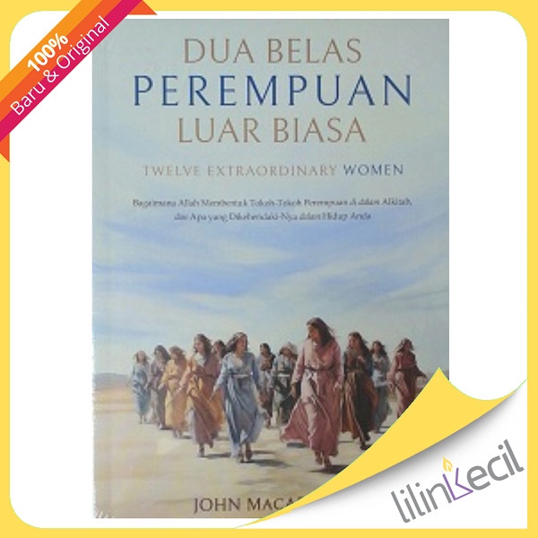 

Buku Dua Belas Perempuan Luar Biasa - Twelve Extraordinary Women (John Macarthur)