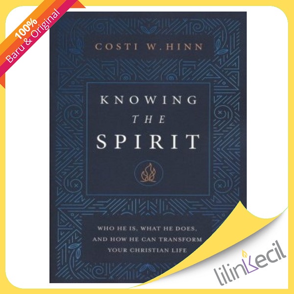 

Buku Knowing The Spirit: Who He Is, What He Does, And How He Can Transform Your Christian Life