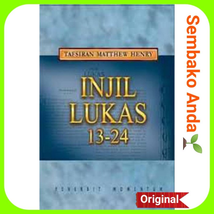 

Tafsiran Alkitab Matthew Henry Injil Lukas 13-24