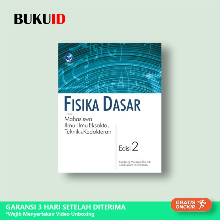 

TERLARIS! Fisika Dasar, untuk Mahasiswa Ilmu-ilmu Eksakta, Teknik dan Kedokteran