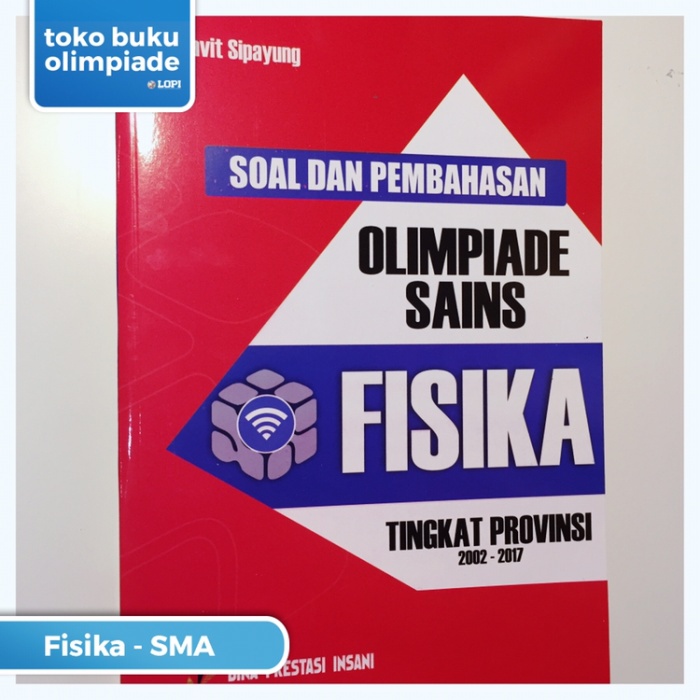

Soal dan Pembahasan Olimpiade Sains Fisika Tingkat Provinsi 2002-2017