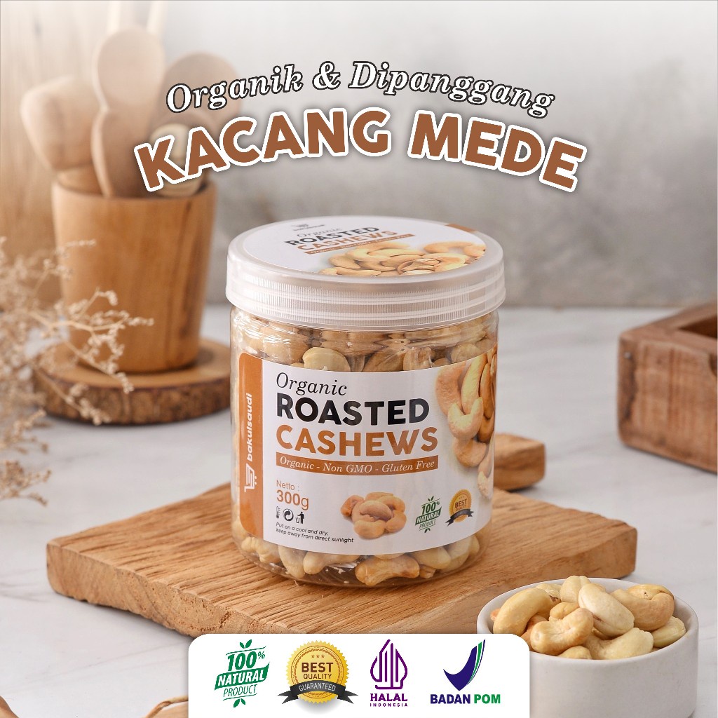 

Kacang Mede Oven Premium Panggang Organik Utuh Renyah Roasted Cashew Nut Organic Matang Mente Mete