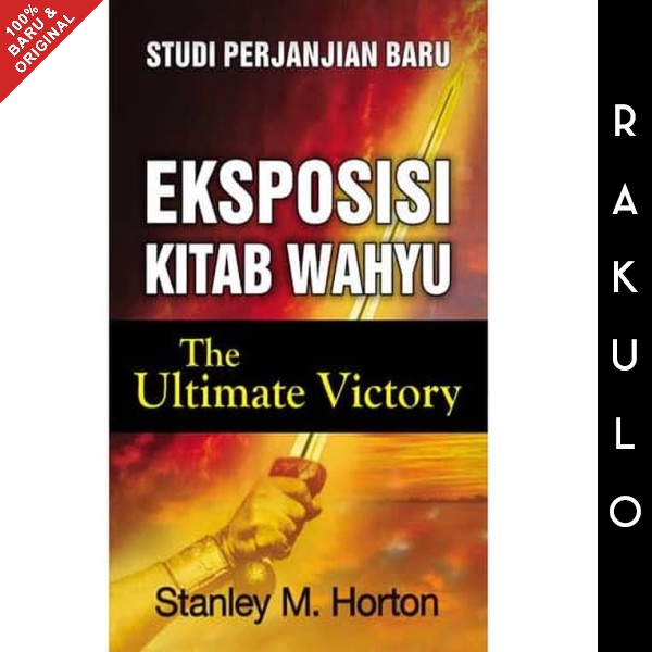 

Buku Eksposisi Kitab Wahyu: The Ultimate Victory - Stanley M. Horton