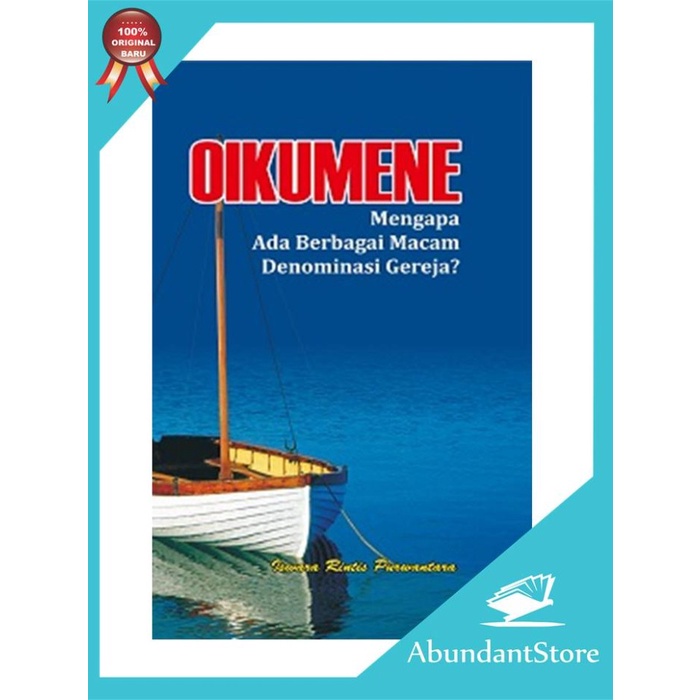 

Buku Oikumene - Mengapa Ada Berbagai Macam Denominasi Gereja