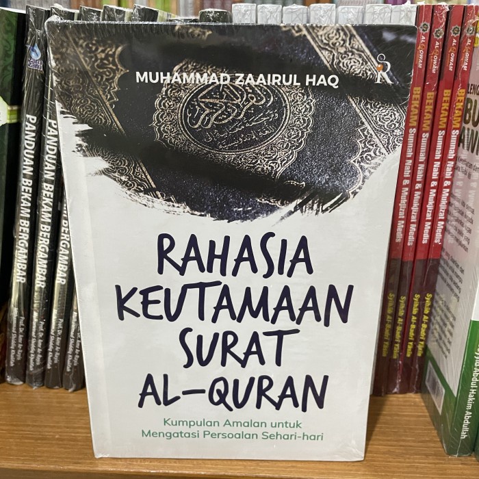 Rahasia Keutamaan Surat Al Quran