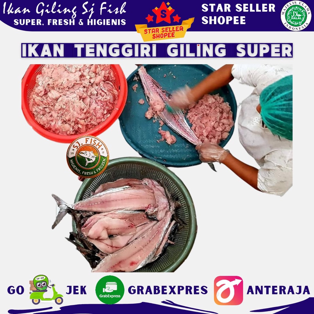 

IKAN TENGGIRI GILING PIPIH/ GEPENG/ KAWANG/ CEWEK