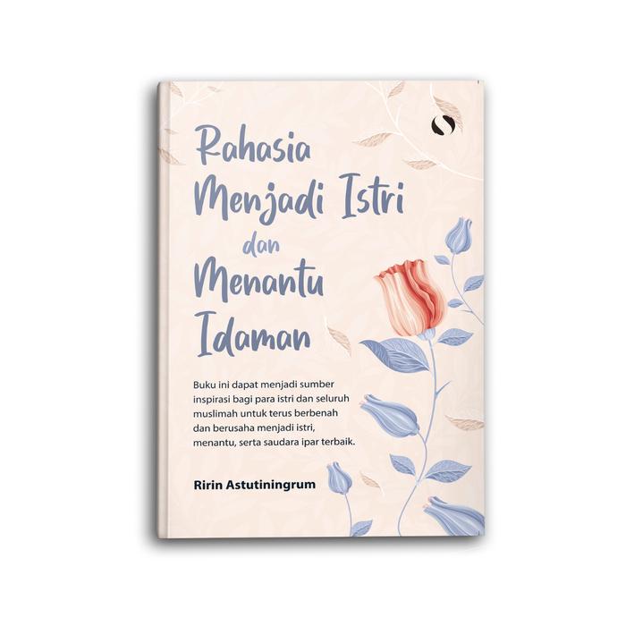 

Promo Buku Islami Motivasi Islam Rahasia Menjadi Istri Dan Menantu Idaman Untuk Muslimah Tbk